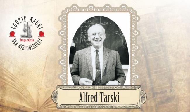 Alfred Tarski 
(14.01.1901 - 26.10.1983)