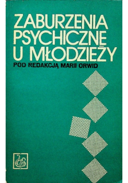 Zaburzenia-psychiczne-u-młodzieży- pod redakcją Marii Orwid.jpg